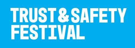 Trust & Safety Festival